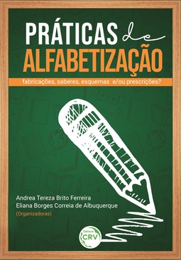Práticas de alfabetização: fabricações, saberes, esquemas e/ou prescrições?