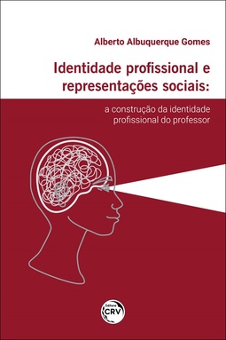 Identidade profissional e representações sociais: a construção da identidade profissional do professor