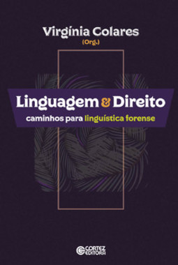 Linguagem & direito: caminhos para linguística forense