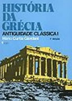 História da Grécia Antiguidade Clássica
