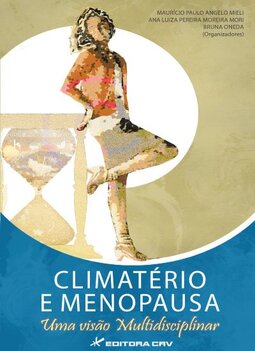Climatério e menopausa: uma visão multidisciplinar