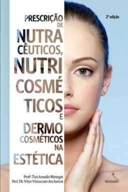 Prescrição de nutracêuticos e dermocosméticos na estética