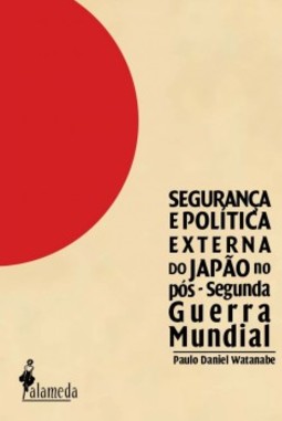 Segurança e política externa do Japão no pós-Segunda Guerra Mundial