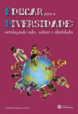 Educar para a diversidade: entrelaçando redes, saberes e identidades