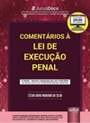 Comentários à Lei de Execução Penal - De acordo com a Lei 13.964/2019 (Pacote Anticrime)