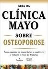 Guia da Clínica Mayo Sobre Osteoporose