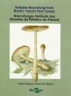 Notable Macrofungi from Brazil's Paraná Pine Forests