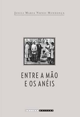 Entre a mão e os anéis