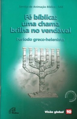 Fé Bíblica: Uma Chama Brilha no Vendaval - vol. 10