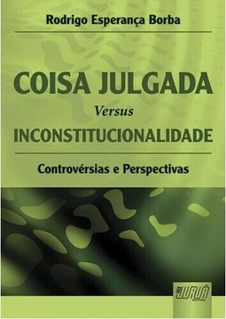 Coisa Julgada versus Inconstitucionalidade