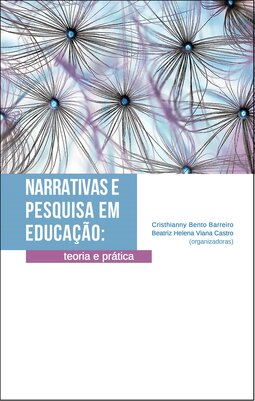 Narrativas e pesquisa em educação: teoria e prática