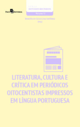 Literatura, cultura e crítica em periódicos oitocentistas impressos em língua portuguesa