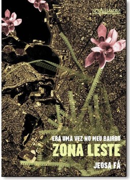 Era Uma Vez No Meu Bairro: Zona Leste