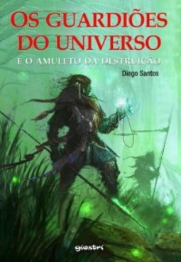 Os Guardiões do Universo e o amuleto da destruição