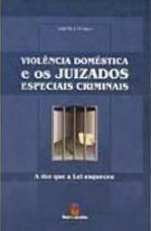 Violência Doméstica e os Juizados Especiais Criminais
