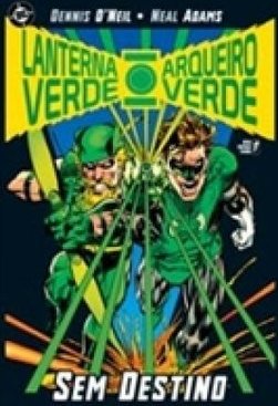 Lanterna Verde e Arqueiro Verde: Sem Destino