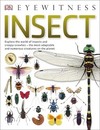 Insect: Explore the world of insects and creepy-crawlies – the most adaptable and numerous creatures on the planet