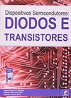Dispositivos Semicondutores: Diodos e Transistores