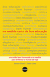 Na medida certa da boa educação: Uma visão bem humorada e na medida para enfrentar o mundo de hoje