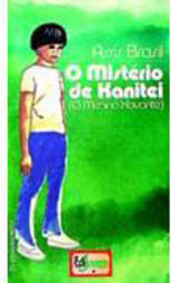 O Mistério de Kanitei: o Menino Xavante