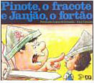 Pinote, o Fracote e Janjão, o Fortão