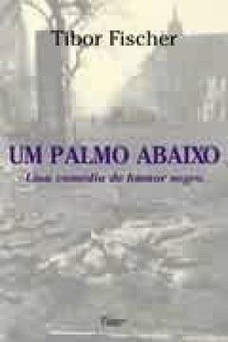 Palmo Abaixo: uma Comédia de Humor Negro, Um