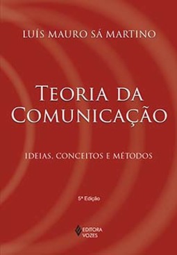 Teoria da comunicação: ideias, conceitos e métodos