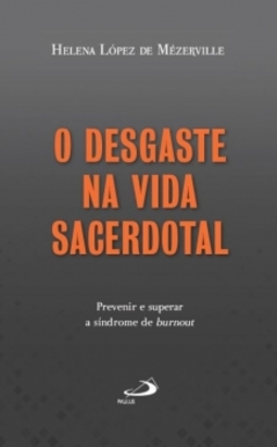 O desgaste na vida sacerdotal
