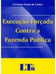Execução Forçada Contra a Fazenda Pública