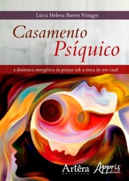 Casamento psíquico: a dinâmica energética da psique sob a ótica da dinâmica de um casal