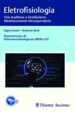 Eletrofisiologia: vias auditivas e vestibulares, monitoramento intraoperatório