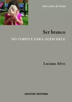 Ser branco no corpo e além dele