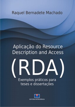 Aplicação do resource description and access (RDA): exemplos práticos para teses e dissertações