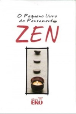 O Pequeno Livro do Pensamento Zen