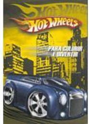 Hot Wheels: para Colorir e Divertir