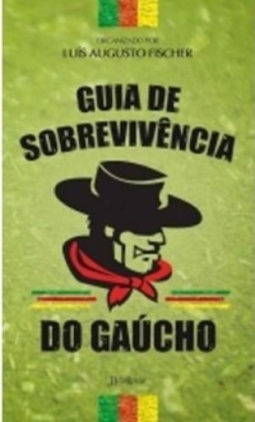 Guia de Sobrevivência do Gaúcho