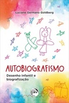 Autobiografismo: desenho infantil e biografização