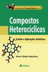 Compostos heterocíclicos: estudos e aplicações sintéticas
