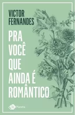 Pra Você Que Ainda É Romântico