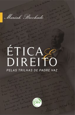 Ética e direito: pelas trilhas de Padre Vaz