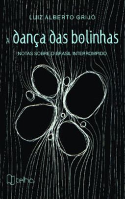 A dança das bolinhas: notas sobre o Brasil interrompido