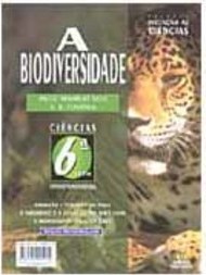Biodiversidade: Ciências - 6 Série - 1 Grau