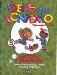 Idéias em Contexto: Educação Infantil - História e Geografia - 1 grau