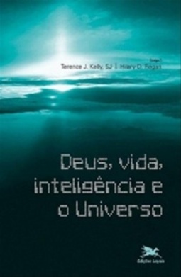 Deus, Vida, Inteligência e o Universo