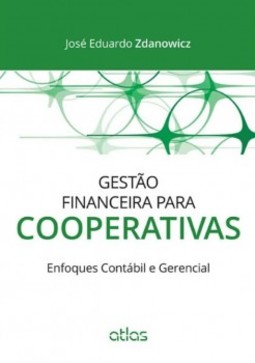 Gestão financeira para cooperativas: Enfoques contábil e gerencial