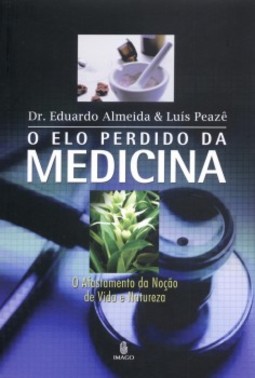 O elo perdido da medicina: O afastamento da noção de vida e natureza