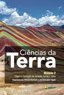 Ciências da Terra - Módulo 2: origem e formação de minerais, rochas e solos