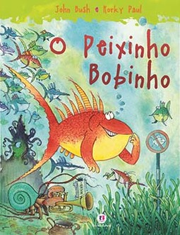 O peixinho bobinho
