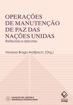 Operações de manutenção de paz das nações unidas: reflexões e debates