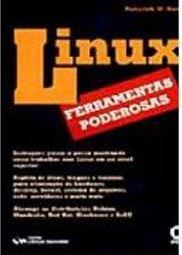 Linux: Ferramentas Poderosas
